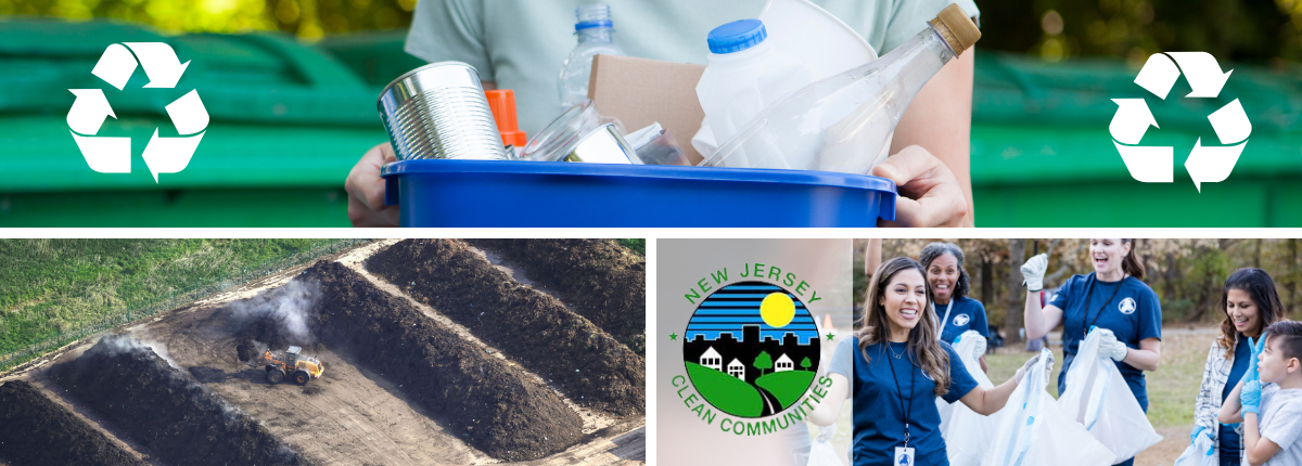 Photo collage consisting of images of person taking out recyclables, aerial view of composting facility, and community cleanup with NJ Clean Communities logo