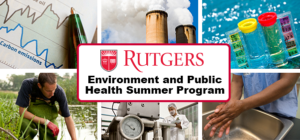 Collage of images representing Rutgers Environment and Public Health Summer Program: carbon emissions report, smokestacks, water testing, environmental sampling, food safety, and hand washing